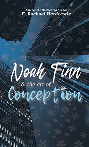 Noah Finn & the Art of Conception (Noah Finn & the Art of Suicide, Band 2)