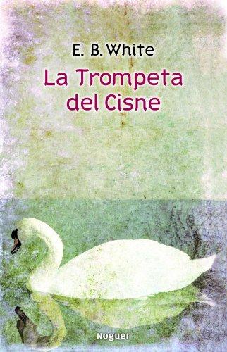 La trompeta del cisne (Noguer Juvenil)