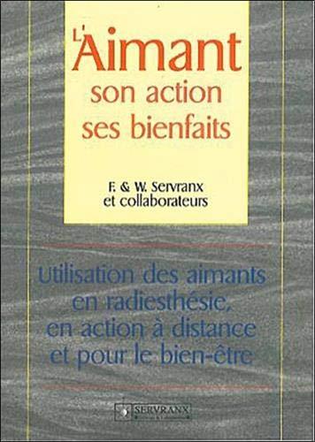 L'aimant : son action, ses bienfaits