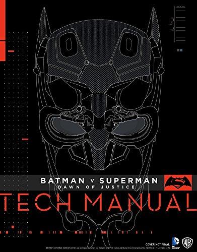 Batman V Superman: Dawn Of Justice: Tech Manual