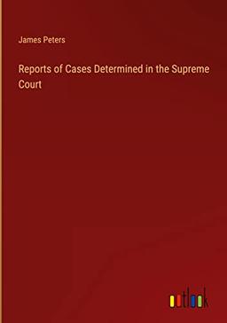 Reports of Cases Determined in the Supreme Court