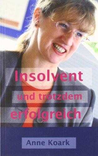 Insolvent und trotzdem erfolgreich