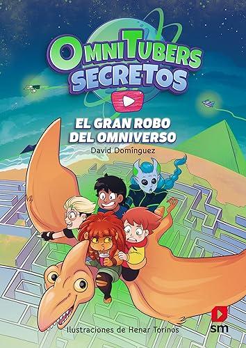 El gran robo del Omniverso (Omnitubers secretos, Band 2)