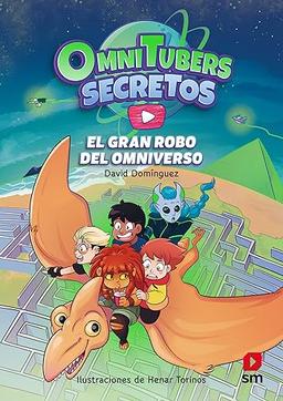 El gran robo del Omniverso (Omnitubers secretos, Band 2)