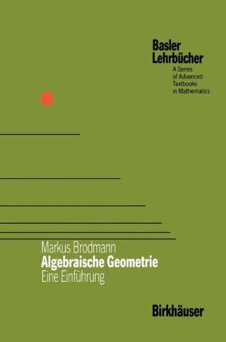 Basler Lehrbücher, Bd. 1: Algebraische Geometrie. Eine Einführung