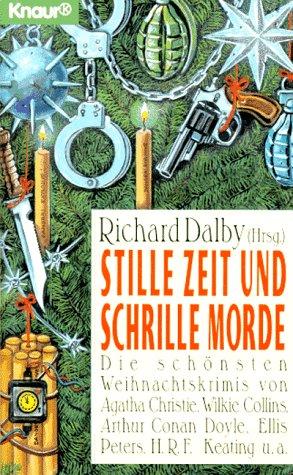 Stille Zeit und schrille Morde. Die schönsten Weihnachtskrimis.