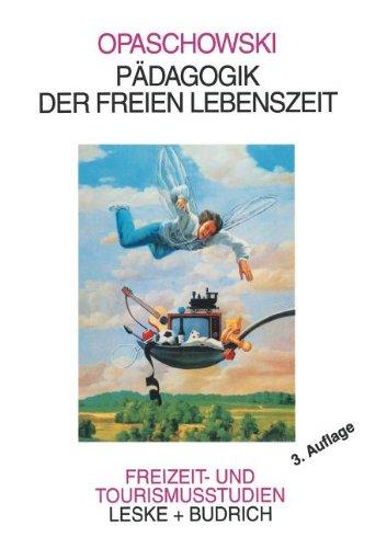 Pädagogik der Freien Lebenszeit (Freizeit- und Tourismusstudien)