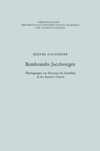 Rembrandts Jacobssegen (Abhandlungen der Rheinisch-Westfälischen Akademie der Wissenschaften)