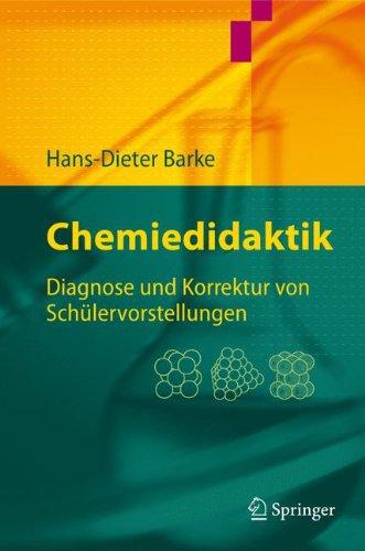 Chemiedidaktik: Diagnose und Korrektur von Schülervorstellungen (Springer-Lehrbuch)