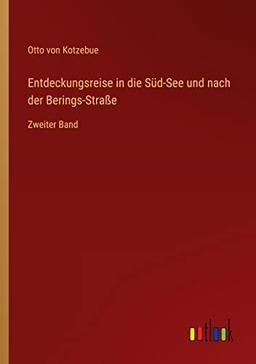 Entdeckungsreise in die Süd-See und nach der Berings-Straße: Zweiter Band