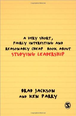 A Very Short, Fairly Interesting and Reasonably Cheap Book about Studying Leadership (Very Short, Fairly Interesting & Cheap Books)