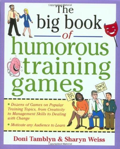 The Big Book of Humorous Training Games (Big Book of Business Games)