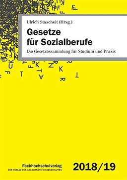 Gesetze für Sozialberufe: Die Gesetzessammlung für Studium und Praxis