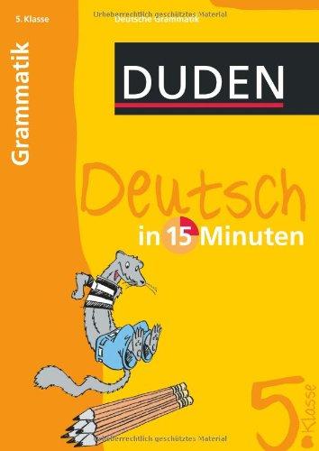 Duden Deutsch in 15 Minuten. Grammatik 5. Klasse