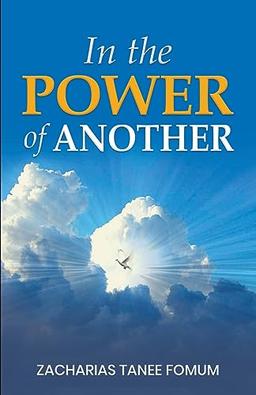 In The Power of Another (Spirit-Filled Life)