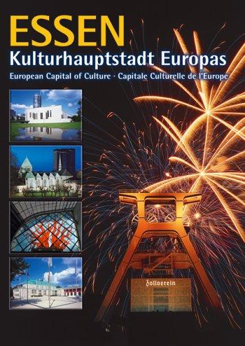 Essen - Kulturhauptstadt Europas: European Capital of Culture - Capitale Culturelle de l` Europe