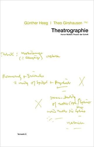 Theatrographie: Heiner Müllers Theater der Schrift