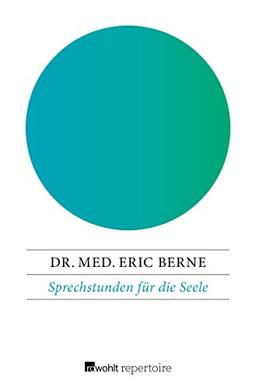 Sprechstunden für die Seele: Psychiatrie und Psychoanalyse verständlich gemacht