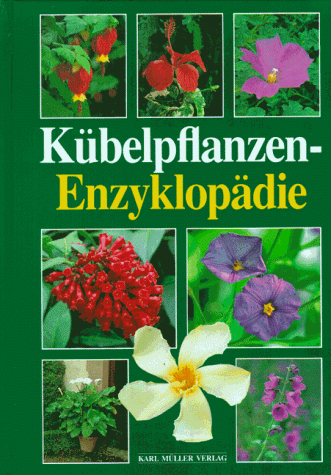 Kübelpflanzen- Enzyklopädie