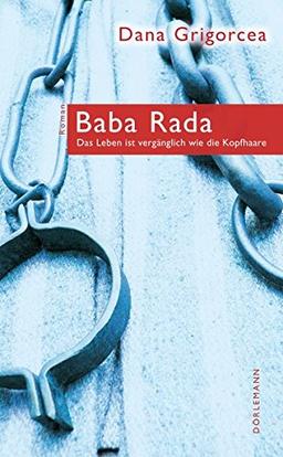 Baba Rada. Das Leben ist vergänglich wie die Kopfhaare