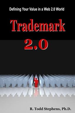 Trademark 2.0: Defining Your Value in the Web 2.0 World