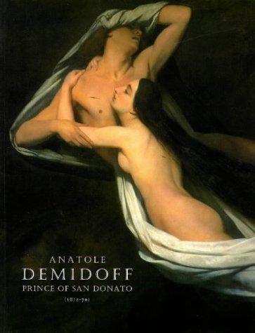 Anatole Demidoff: Prince of San Donato (Collectors of the Wallace Collection, Band 1)