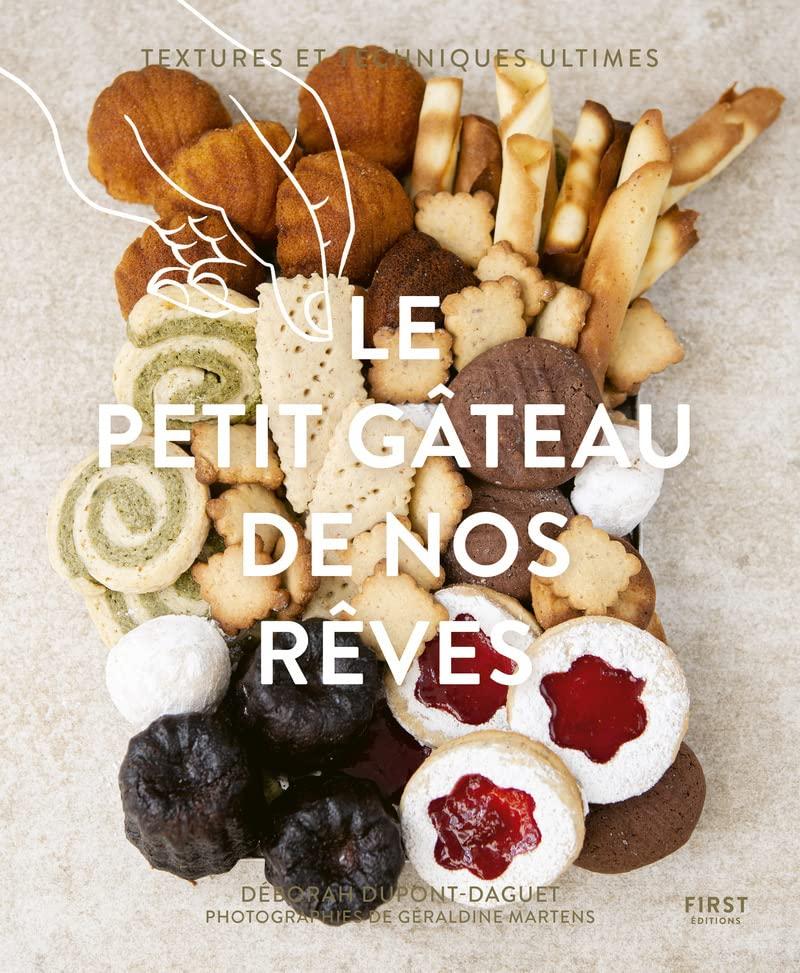 Le petit gâteau de nos rêves : textures et techniques ultimes