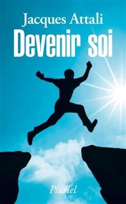 Devenir soi : prenez le pouvoir sur votre vie !