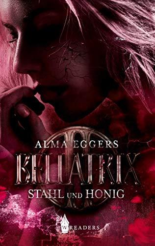 Bellatrix: Stahl und Honig