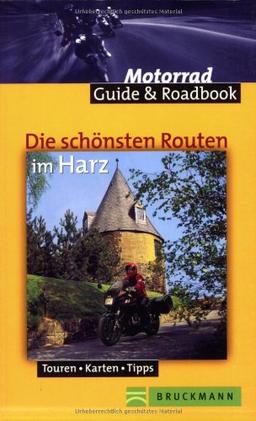 Die schönsten Routen im Harz. Touren - Karten - Tipps