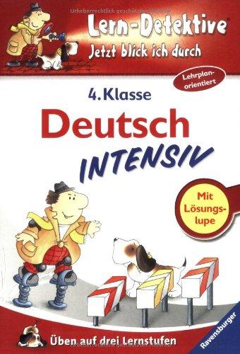 Lern-Detektive - Jetzt blick ich durch: Deutsch intensiv (4. Klasse): Üben auf drei Lernstufen: Üben auf drei Lernstufen. Jetzt blick ich durch