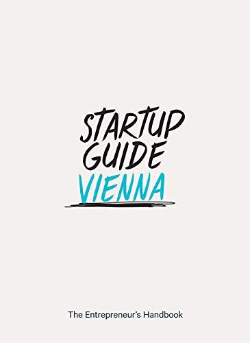 Startup Guide Vienna - The Entrepreneur's Handbook