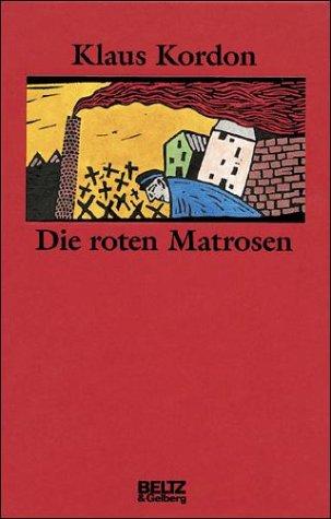 Die roten Matrosen oder Ein vergessener Winter. Jubiläumsbibliothek