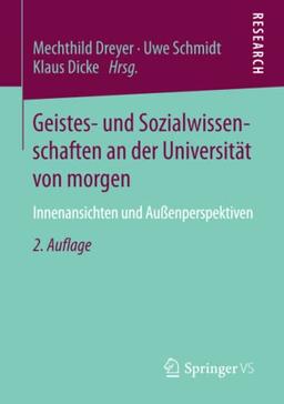 Geistes- und Sozialwissenschaften an der Universität von morgen: Innenansichten und Außenperspektiven