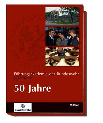 50 Jahre Führungsakademie 1957-2007