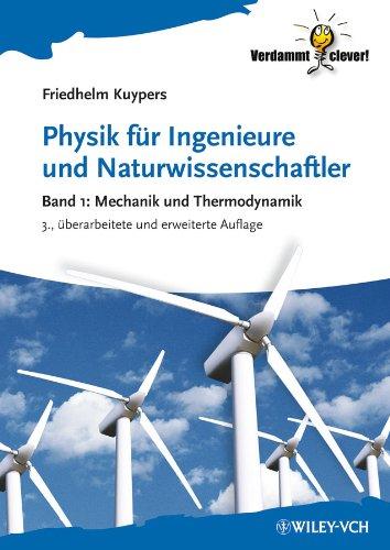 Physik für Ingenieure und Naturwissenschaftler: Band 1: Mechanik und Thermodynamik