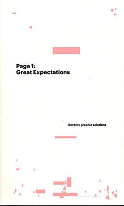 Page 1: Great Expectations: Seventy Graphic Solutions