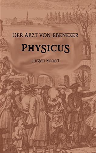 Der Arzt von Ebenezer: Physicus