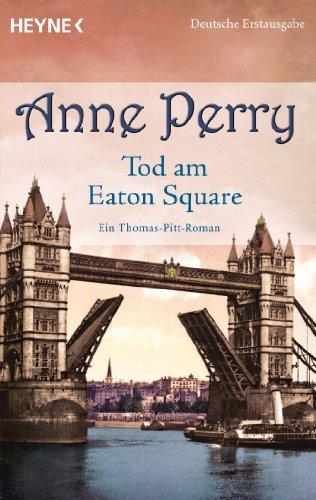 Tod am Eaton Square: Ein Thomas-Pitt-Roman