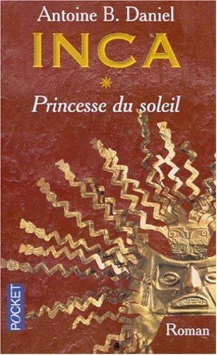 Inca. Vol. 1. Princesse du soleil