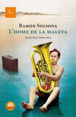 L'home de la maleta: Premi Sant Jordi 2010 (A TOT VENT-TELA, Band 493)