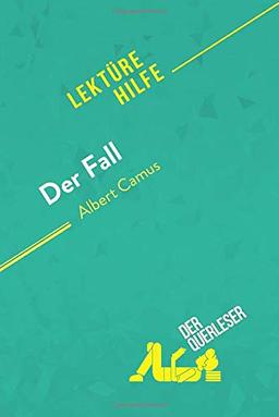 Der Fall von Albert Camus (Lektürehilfe): Detaillierte Zusammenfassung, Personenanalyse und Interpretation