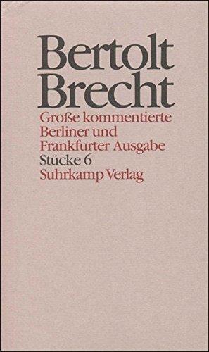 Werke. Große kommentierte Berliner und Frankfurter Ausgabe. 30 Bände (in 32 Teilbänden) und ein Registerband: Band 6: Stücke 6. Mutter Courage und ... Sezuan. Herr Puntila und sein Knecht Matti