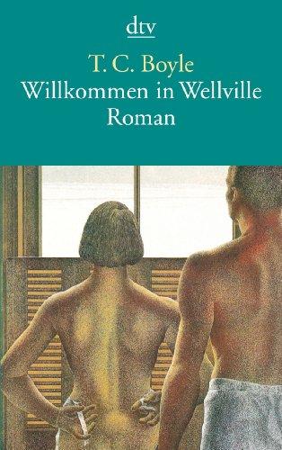 Willkommen in Wellville: Roman