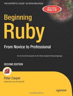 Beginning Ruby: From Novice to Professional, Second Edition (Expert's Voice in Open Source)