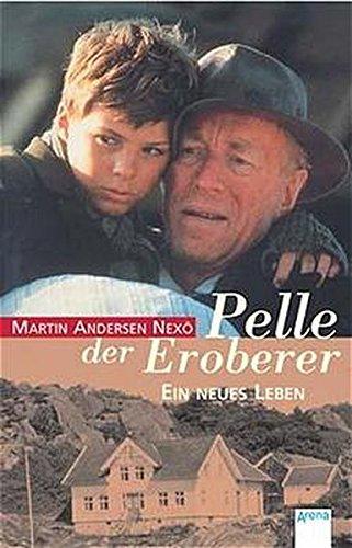 Pelle der Eroberer. Band1: Ein neues Leben