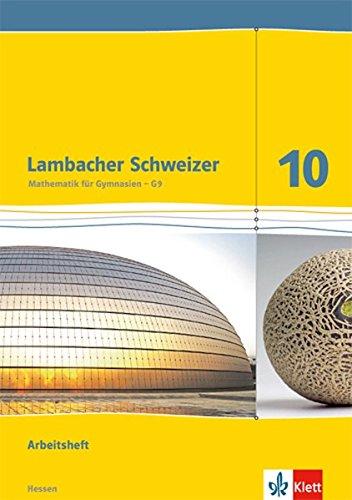 Lambacher Schweizer / Arbeitsheft plus Lösungsheft 10. Schuljahr: Ausgabe für Hessen G9