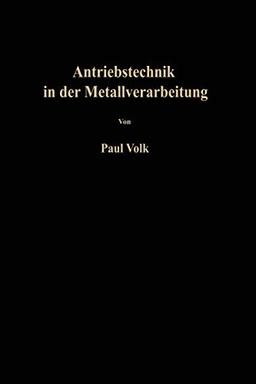 Antriebstechnik In Der Metallverarbeitung: Einführung In Die Automatisierung