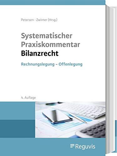 Systematischer Praxiskommentar Bilanzrecht: Rechnungslegung - Offenlegung