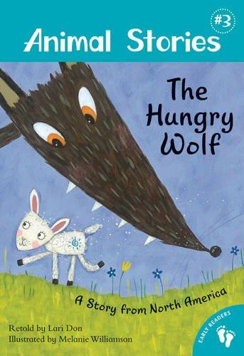 Animal Stories: Book 3: The Hungry Wolf (Animal Stories: The Hungry Wolf)